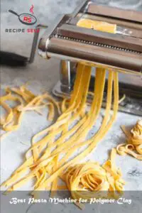 Best Pasta Machine for Polymer Clay
